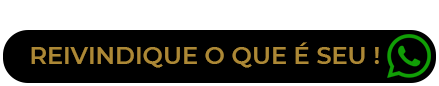 Reivindique o que é seu ! Contato por whatsapp
